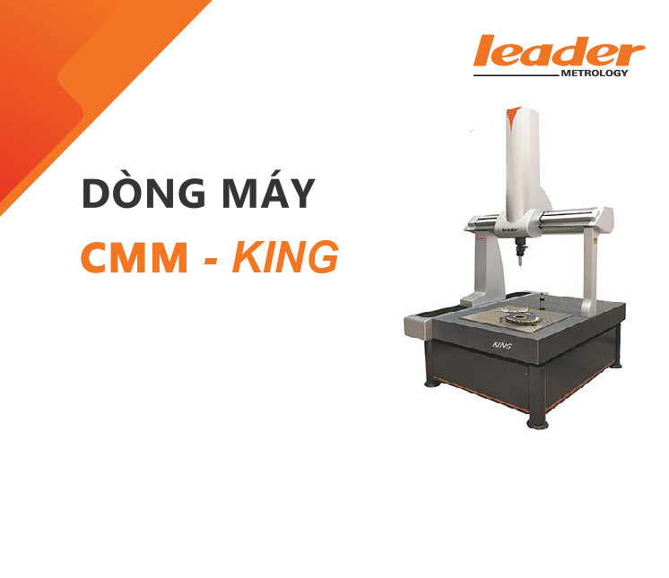 Máy đo 3D CMM Leader Metrology - Dòng KING