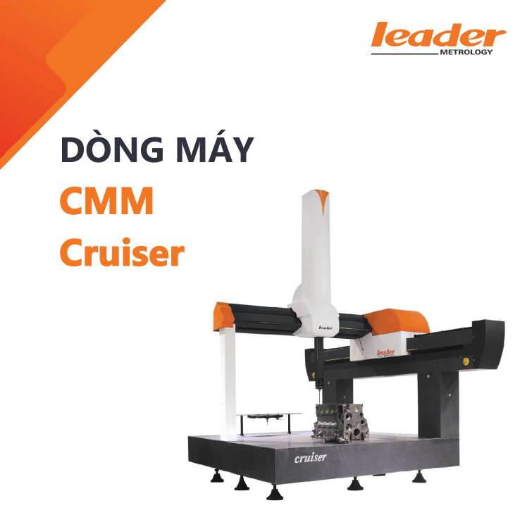 Máy đo 3D CMM - Leader Metrology - Dòng Cruiser